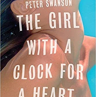 Swanson, Peter - The Girl With a Clock For a Heart For Sale