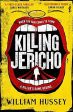 William Hussey - Killing Jericho - U.K. Signed Sale