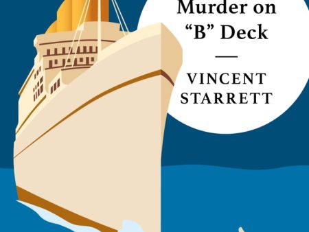 Vincent Starrett - Murder on  B  Deck Online