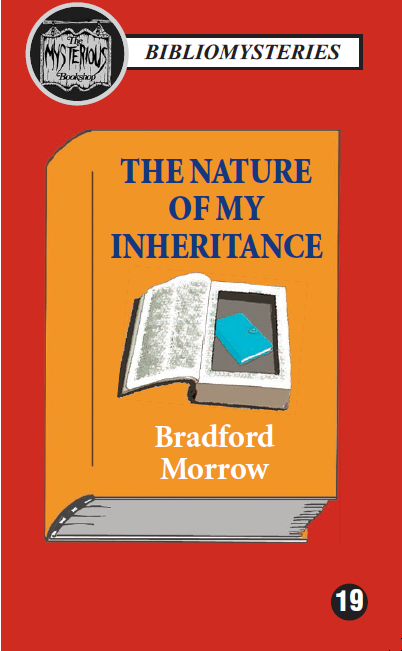 Bradford Morrow - The Nature of My Inheritance (Bibliomystery) Fashion