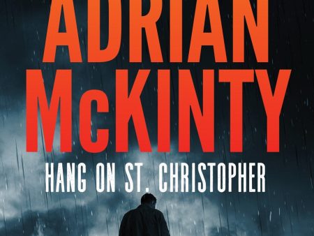 Adrian McKinty - Hang on St. Christopher - Preorder Signed on Sale