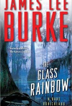 Burke, James Lee - The Glass Rainbow Online Hot Sale