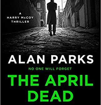 Alan Parks - The April Dead - UK Signed Online now