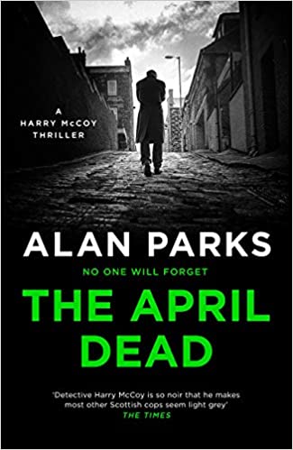 Alan Parks - The April Dead - UK Signed Online now