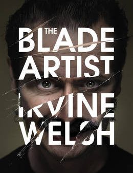 Irivine Welsh - The Blade Artist For Sale