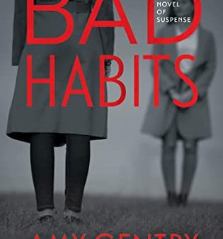 Amy Gentry - Bad Habits - Signed For Cheap