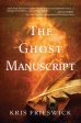 Kris Frieswick - The Ghost Manuscript For Sale