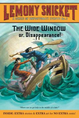 Snicket, Lemony, A Series of Unfortunate Events. Book 3: The Wide Window or, Disappearance Fashion