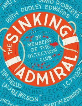 The Detection Club - The Sinking Admiral Fashion