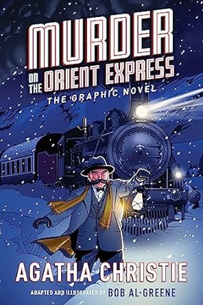 Agatha Christie & Bob Al-Greene - Murder on the Orient Express: The Graphic Novel Hot on Sale