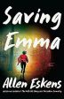 Allen Eskens - Saving Emma - Signed Sale