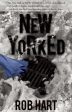 Rob Hart - New Yorked on Sale