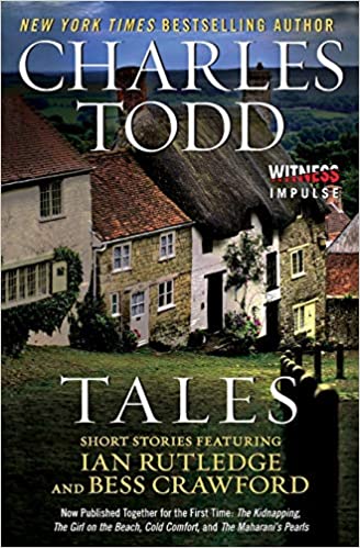 Todd, Charles - Tales: Short Stories featuring Ian Rutledge and Bess Crawford Online Hot Sale