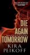 Kira Peikoff - Die Again Tomorrow Online Hot Sale