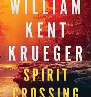 William Kent Krueger - Spirit Crossing - Signed Fashion