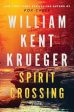 William Kent Krueger - Spirit Crossing - Signed Fashion