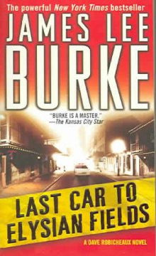 Burke, James Lee - Last Car to Elysian Fields Hot on Sale