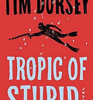 Tim Dorsey - Tropic of Stupid - Paperback Supply