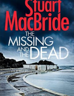 Stuart MacBride - The Missing and the Dead Sale