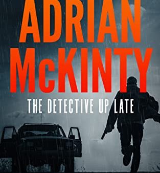 Adrian McKinty - The Detective Up Late - Signed Online