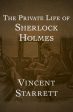 The Private Life Of Sherlock Holmes - Vincent Starrett Online Hot Sale