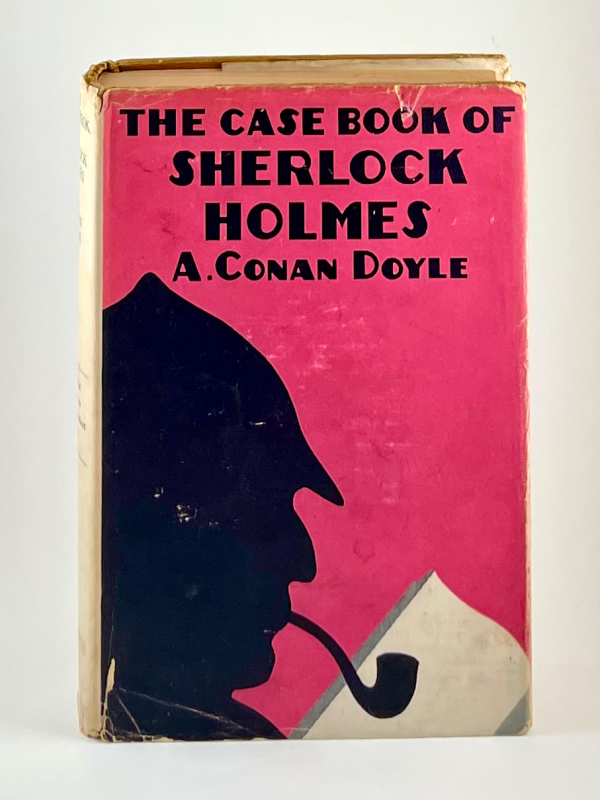 Arthur Conan Doyle - The Case Book of Sherlock Holmes Sale