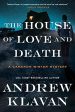 Andrew Klavan - The House of Love and Death Supply