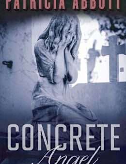 Patricia Abbott - Concrete Angel For Sale