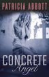 Patricia Abbott - Concrete Angel For Sale