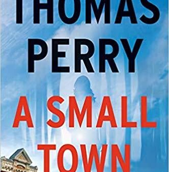 Thomas Perry - A Small Town - Paperback For Discount