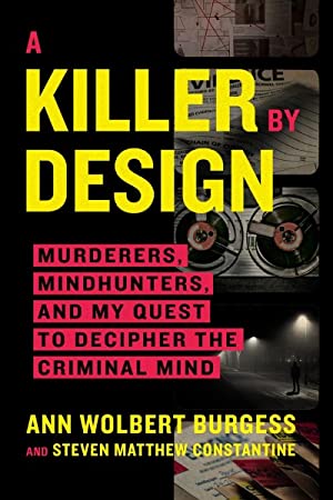 Ann Wolbert Burgess & Steven Matthew Constantine - A Killer by Design - Paperback For Sale