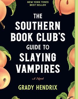 Grady Hendrix - The Southern Book Club s Guide to Vampire Slaying - Paperback Online