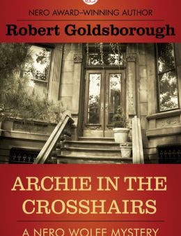 Robert Goldsborough - Archie in the Crosshairs Online