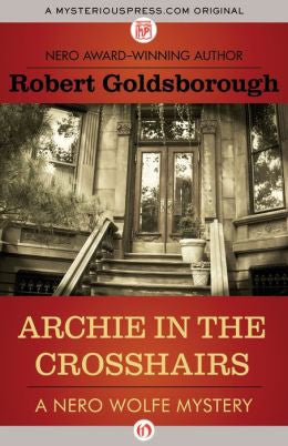 Robert Goldsborough - Archie in the Crosshairs Online