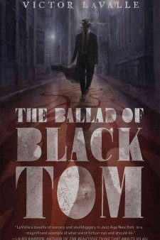 Victor LaValle - The Ballad of Black Tom Online now