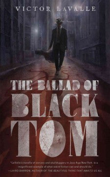 Victor LaValle - The Ballad of Black Tom Online now