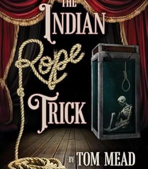 Tom Mead - The Indian Rope Trick And Other Violent Entertainments Online Sale