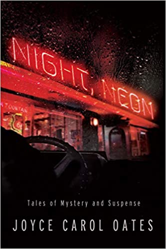 Joyce Carol Oates - Night, Neon - Paperback on Sale