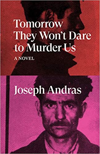 Andras, Joseph - Tomorrow They Won t Dare to Murder Us Sale