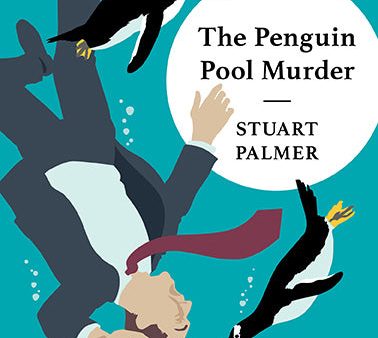 Stuart Palmer - The Penguin Pool Murder Supply