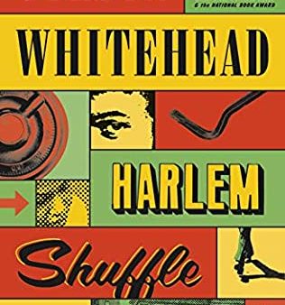 Colson Whitehead - Harlem Shuffle For Discount