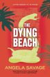 Angela Savage - The Dying Beach Online now