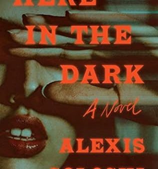 Alexis Soloski - Here in the Dark - Signed on Sale