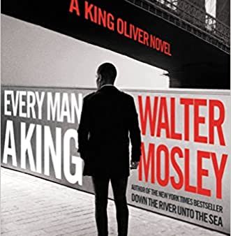 Walter Mosley - Every Man a King Supply