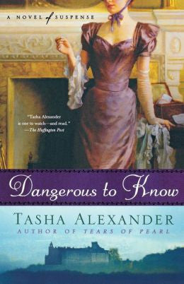 Alexander, Tasha - Dangerous to Know Hot on Sale