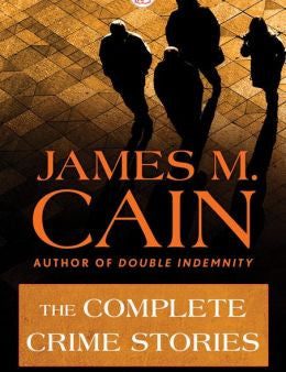 James M. Cain - The Complete Crime Stories Cheap