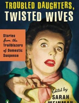 Troubled Daughters, Twisted Wives - Sarah Weinman (ed) Fashion