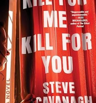 Steve Cavanagh - Kill for Me, Kill for You - Signed Hot on Sale