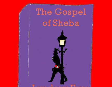 Lyndsay Faye - The Gospel of Sheba (Bibliomystery) For Cheap