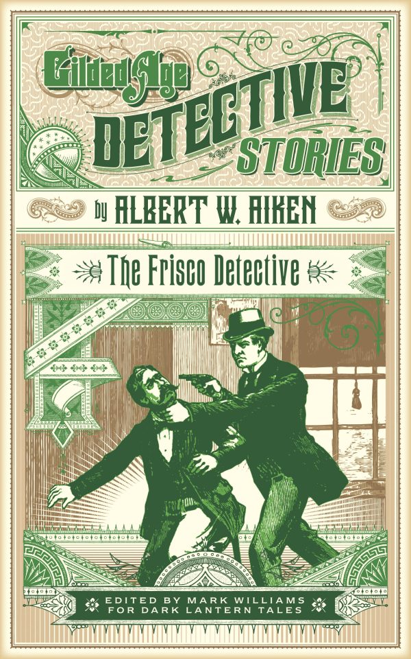 Albert W. Aiken - The Frisco Detective (Dark Lantern Tales) Online